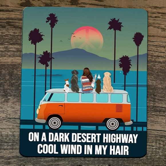 Mouse Pad On a Dark Desert Highway Cool Wind in my Hair - Picture 1 of 1